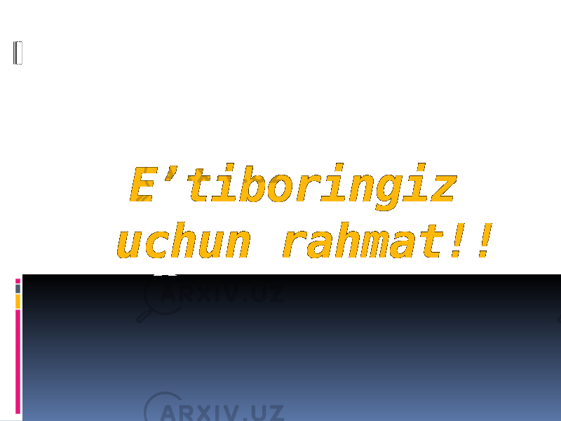 Eʼtiboringiz uchun rahmat!! 