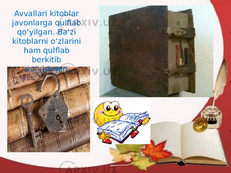 Avvallari kitoblar javonlarga qulflab qo‘yilgan. Ba‘zi kitoblarni o‘zlarini ham qulflab berkitib qo‘yishgan. 