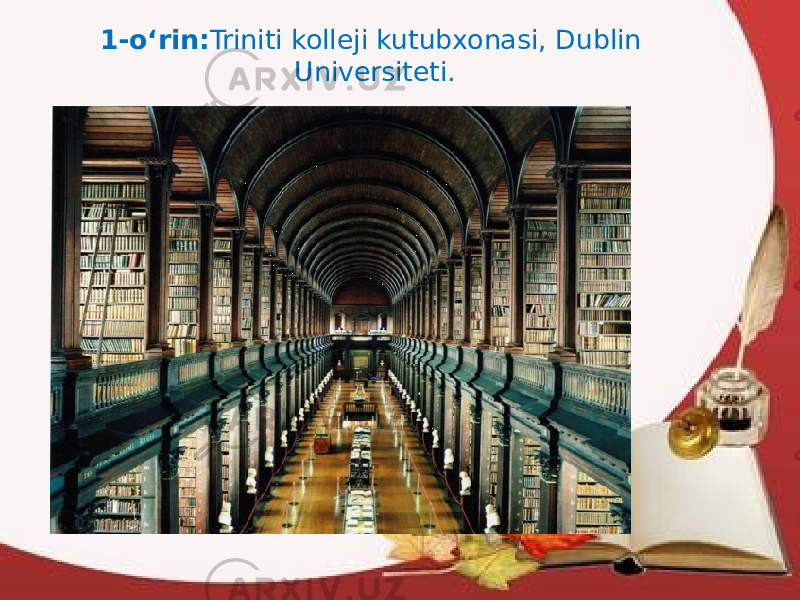 1-o‘rin: Triniti kolleji kutubxonasi, Dublin Universiteti. 