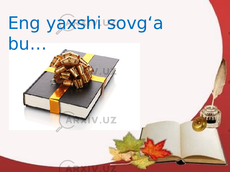 Eng yaxshi sovg‘a bu… 