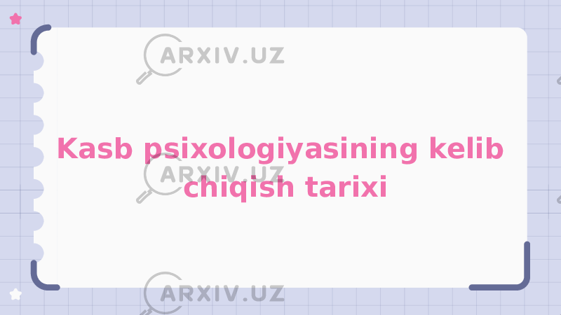 Kasb psixologiyasining kelib chiqish tarixi 