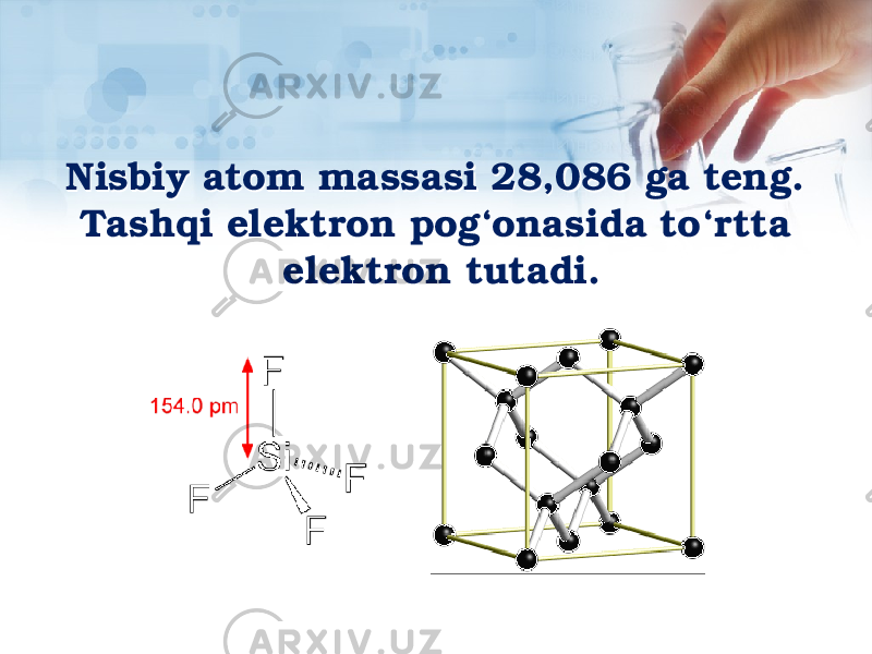 Nisbiy atom massasi 28,086 ga teng. Tashqi elektron pog‘onasida to‘rtta elektron tutadi.Nisbiy atom massasi 28,086 ga teng. Tashqi elektron pog‘onasida to‘rtta elektron tutadi. 