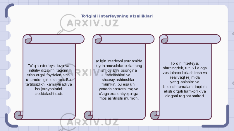 To&#39;lqinli interfeysning afzalliklari To&#39;lqin interfeysi toza va intuitiv dizaynni taqdim etish orqali foydalanuvchi unumdorligini oshiradi. Bu tartibsizlikni kamaytiradi va ish jarayonlarini soddalashtiradi. To&#39;lqin interfeysi yordamida foydalanuvchilar o&#39;zlarining ish joylarini osongina sozlashlari va shaxsiylashtirishlari mumkin, bu esa uni yanada samaraliroq va o&#39;ziga xos ehtiyojlariga moslashtirishi mumkin. To&#39;lqin interfeysi, shuningdek, turli xil aloqa vositalarini birlashtirish va real vaqt rejimida yangilanishlar va bildirishnomalarni taqdim etish orqali hamkorlik va aloqani rag&#39;batlantiradi. 