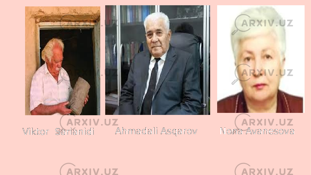 Viktor Sarianidi Ahmadali Asqarov Nona Avanesova 