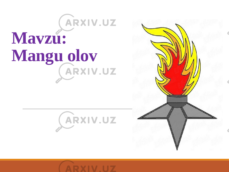 Mavzu: Mangu olov 