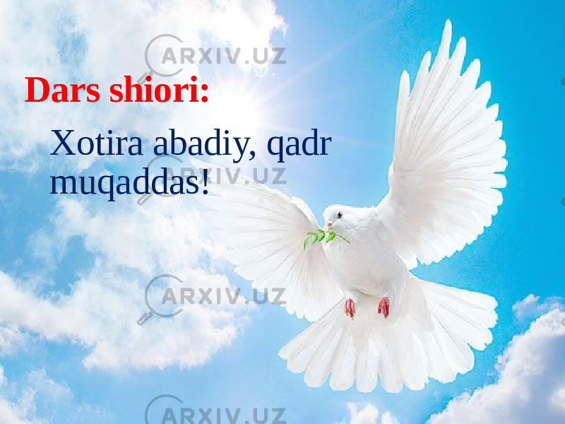 Dars shiori: Xotira abadiy, qadr muqaddas! 