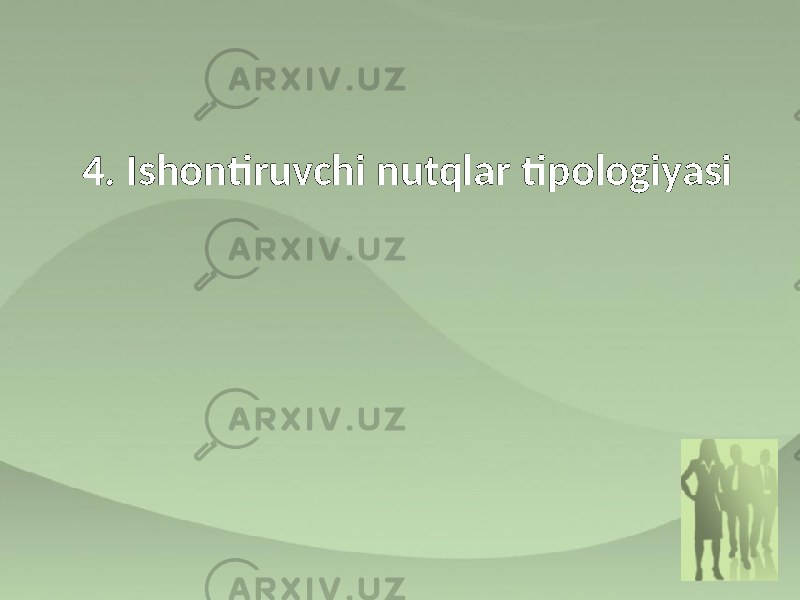 4. Ishontiruvchi nutqlar tipologiyasi 