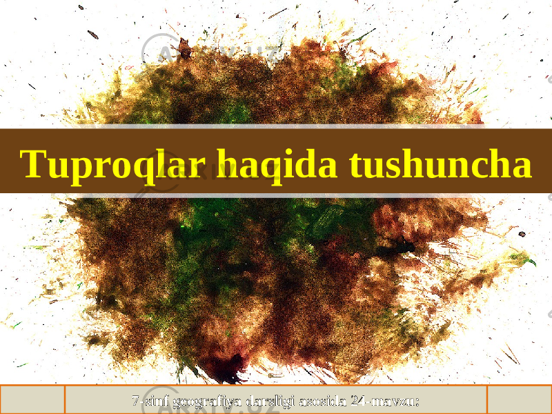 Tuproqlar haqida tushuncha 7-sinf geografiya darsligi asosida 24-mavzu: 0102 