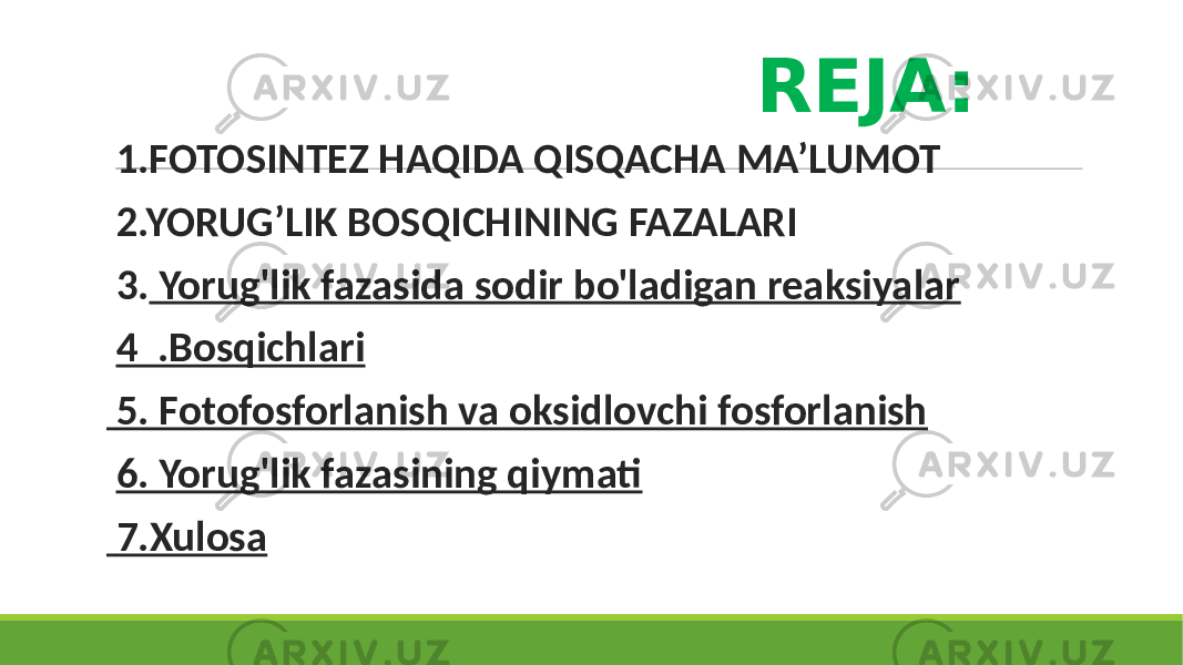  REJA: 1.FOTOSINTEZ HAQIDA QISQACHA MA’LUMOT 2.YORUG’LIK BOSQICHINING FAZALARI 3. Yorug&#39;lik fazasida sodir bo&#39;ladigan reaksiyalar 4 .Bosqichlari 5. Fotofosforlanish va oksidlovchi fosforlanish 6. Yorug&#39;lik fazasining qiymati 7.Xulosa 