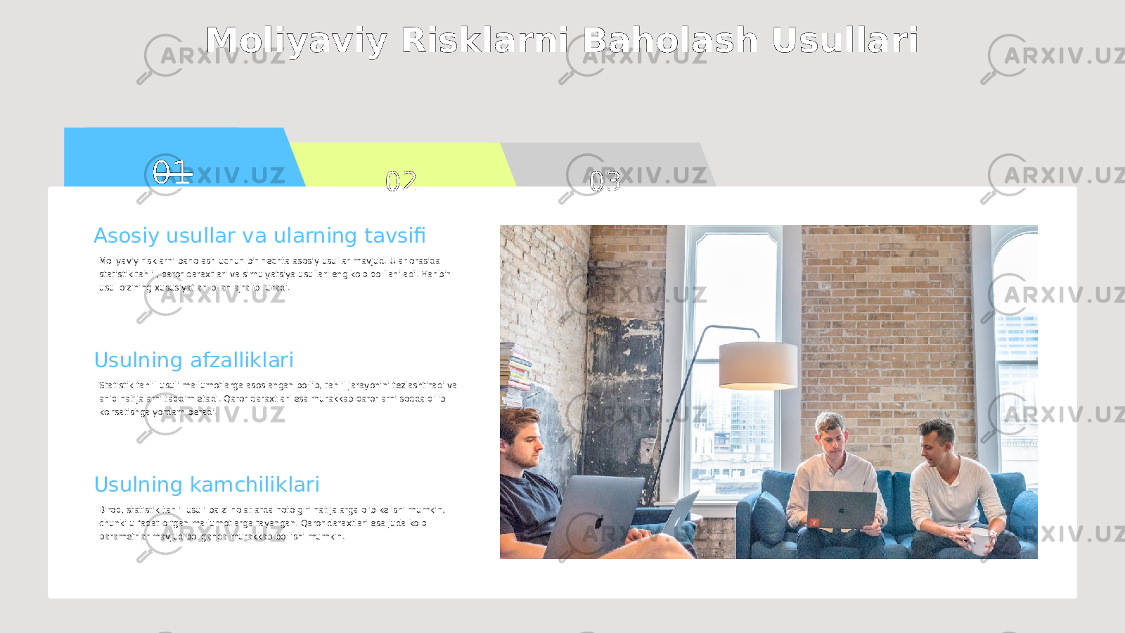 01 02 03Moliyaviy Risklarni Baholash Usullari Asosiy usullar va ularning tavsifi Moliyaviy risklarni baholash uchun bir nechta asosiy usullar mavjud. Ular orasida statistik tahlil, qaror daraxtlari va simulyatsiya usullari eng ko&#39;p qo&#39;llaniladi. Har bir usul o&#39;zining xususiyatlari bilan ajralib turadi. Usulning afzalliklari Statistik tahlil usuli ma&#39;lumotlarga asoslangan bo&#39;lib, tahlil jarayonini tezlashtiradi va aniq natijalarni taqdim etadi. Qaror daraxtlari esa murakkab qarorlarni sodda qilib ko&#39;rsatishga yordam beradi. Usulning kamchiliklari Biroq, statistik tahlil usuli ba&#39;zi holatlarda noto&#39;g&#39;ri natijalarga olib kelishi mumkin, chunki u faqat o&#39;tgan ma&#39;lumotlarga tayangan. Qaror daraxtlari esa juda ko&#39;p parametrlar mavjud bo&#39;lganda murakkab bo&#39;lishi mumkin. 