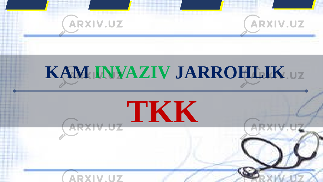  KAM INVAZIV JARROHLIK TKK 