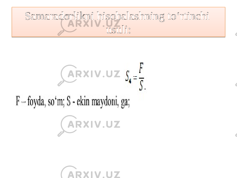 Samaradorlikni hisobalashning to‘rtinchi usuli:260F200F13 0A 