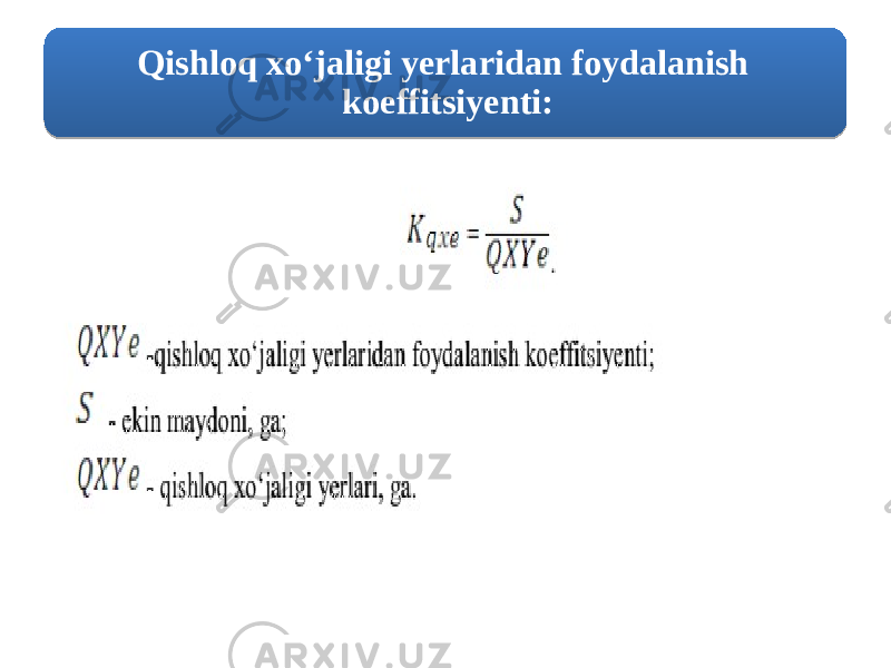 Qishloq xo‘jaligi yerlaridan foydalanish koeffitsiyenti:58 25 