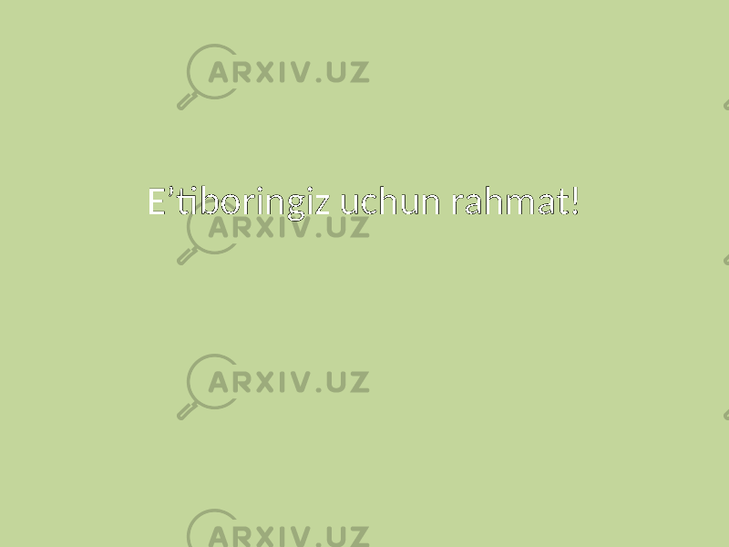 E’tiboringiz uchun rahmat! 