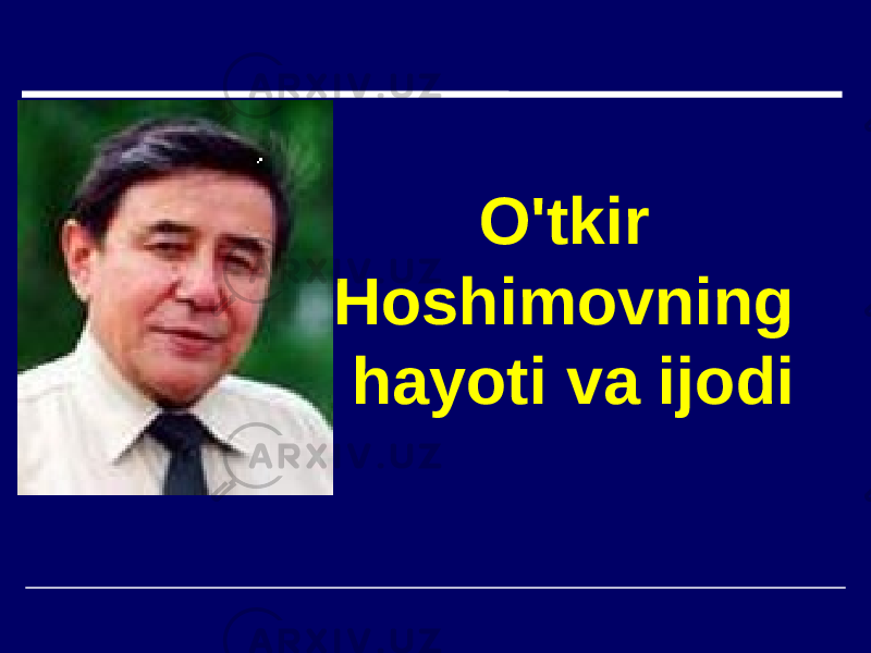 O&#39;tkir Hoshimovning hayoti va ijodi 