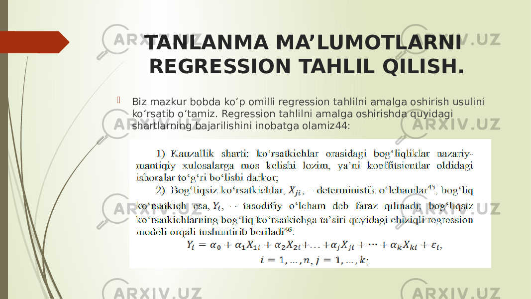 TANLANMA MA’LUMOTLARNI REGRESSION TAHLIL QILISH.  Biz mazkur bobda ko‘p omilli regression tahlilni amalga oshirish usulini ko‘rsatib o‘tamiz. Regression tahlilni amalga oshirishda quyidagi shartlarning bajarilishini inobatga olamiz44: 