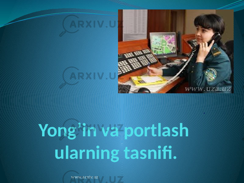 Yong’in va portlash ularning tasnifi. . www.arxiv.uz 