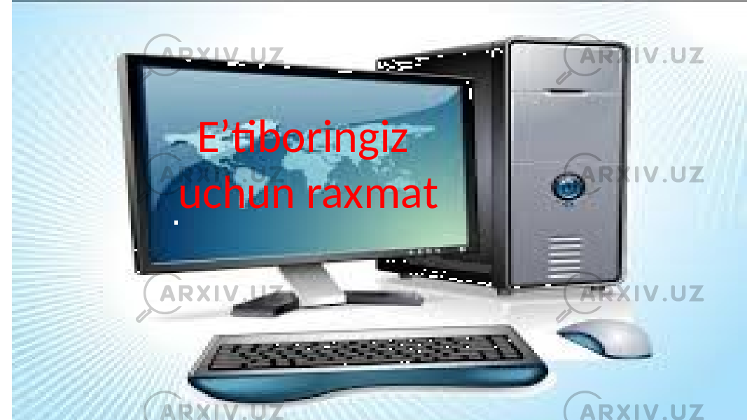  . E’tiboringiz uchun raxmat 