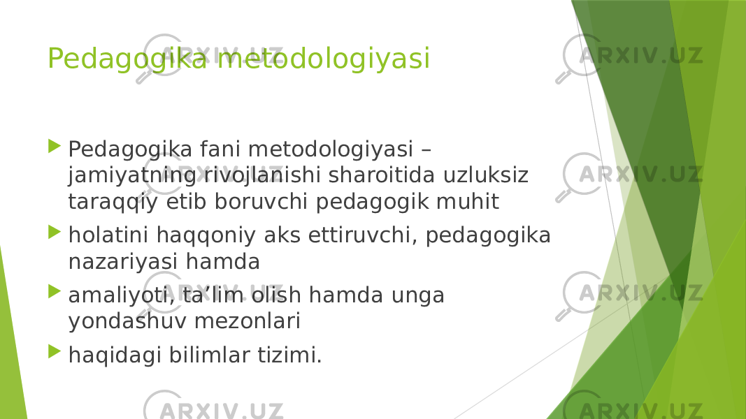 Pedagogika metodologiyasi  Pedagogika fani metodologiyasi – jamiyatning rivojlanishi sharoitida uzluksiz taraqqiy etib boruvchi pedagogik muhit  holatini haqqoniy aks ettiruvchi, pedagogika nazariyasi hamda  amaliyoti, ta’lim olish hamda unga yondashuv mezonlari  haqidagi bilimlar tizimi. 