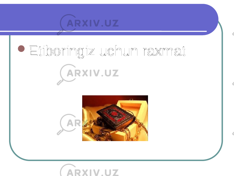  Etiboringiz uchun raxmat 