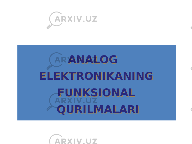  ANALOG ELEKTRONIKANING FUNKSIONAL QURILMALARI 01 02 07 0C 0F 01 