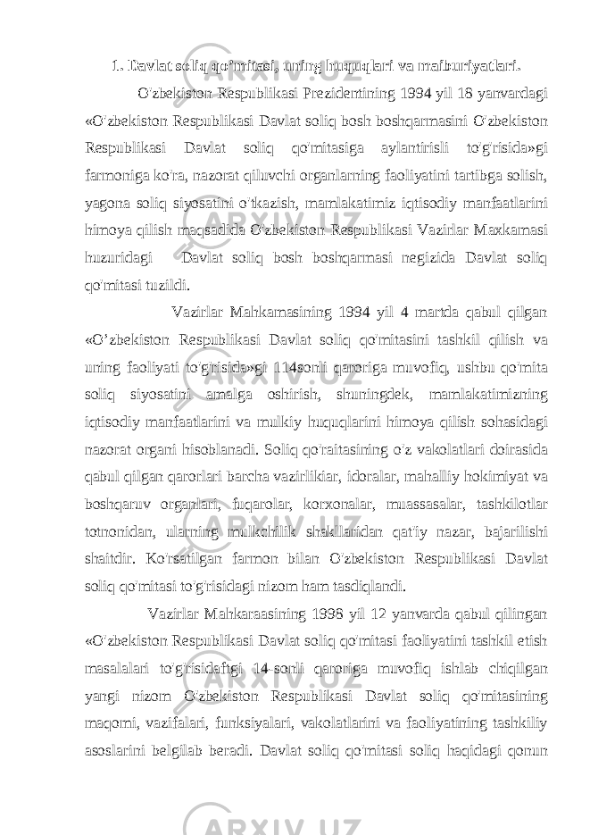 1. Davlat soliq qo’mitasi, uning huquqlari va maiburiyatlari. O&#39;zbekiston Respublikasi Prezidentining 1994 yil 18 yanvardagi «O&#39;zbekiston Respublikasi Davlat soliq bosh boshqarmasini O&#39;zbekiston Respublikasi Davlat soliq qo&#39;mitasiga aylantirisli to&#39;g&#39;risida»gi farmoniga ko&#39;ra, nazorat qiluvchi organlarning faoliyatini tartibga solish, yagona soliq siyosatini o&#39;tkazish, mamlakatimiz iqtisodiy manfaatlarini himoya qilish maqsadida O&#39;zbekiston Respublikasi Vazirlar Maxkamasi huzuridagi Davlat soliq bosh boshqarmasi negizida Davlat soliq qo&#39;mitasi tuzildi. Vazirlar Mahkamasining 1994 yil 4 martda qabul qilgan «O’zbekiston Respublikasi Davlat soliq qo&#39;mitasini tashkil qilish va uning faoliyati to&#39;g&#39;risida»gi 114sonli qaroriga muvofiq, ushbu qo&#39;mita soliq siyosatini amalga oshirish, shuningdek, mamlakatimizning iqtisodiy manfaatlarini va mulkiy huquqlarini himoya qilish sohasidagi nazorat organi hisoblanadi. Soliq qo&#39;raitasining o&#39;z vakolatlari doirasida qabul qilgan qarorlari barcha vazirlikiar, idoralar, mahalliy hokimiyat va boshqaruv organlari, fuqarolar, korxonalar, muassasalar, tashkilotlar totnonidan, ularning mulkchilik shakllaridan qat&#39;iy nazar, bajarilishi shaitdir. Ko&#39;rsatilgan farmon bilan O&#39;zbekiston Respublikasi Davlat soliq qo&#39;mitasi to&#39;g&#39;risidagi nizom ham tasdiqlandi. Vazirlar Mahkaraasining 1998 yil 12 yanvarda qabul qilingan «O&#39;zbekiston Respublikasi Davlat soliq qo&#39;mitasi faoliyatini tashkil etish masalalari to&#39;g&#39;risidaftgi 14-sonli qaroriga muvofiq ishlab chiqilgan yangi nizom O&#39;zbekiston Respublikasi Davlat soliq qo&#39;mitasining maqomi, vazifalari, funksiyalari, vakolatlarini va faoliyatining tashkiliy asoslarini belgilab beradi. Davlat soliq qo&#39;mitasi soliq haqidagi qonun 