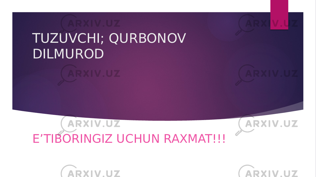 TUZUVCHI; QURBONOV DILMUROD E’TIBORINGIZ UCHUN RAXMAT!!! 