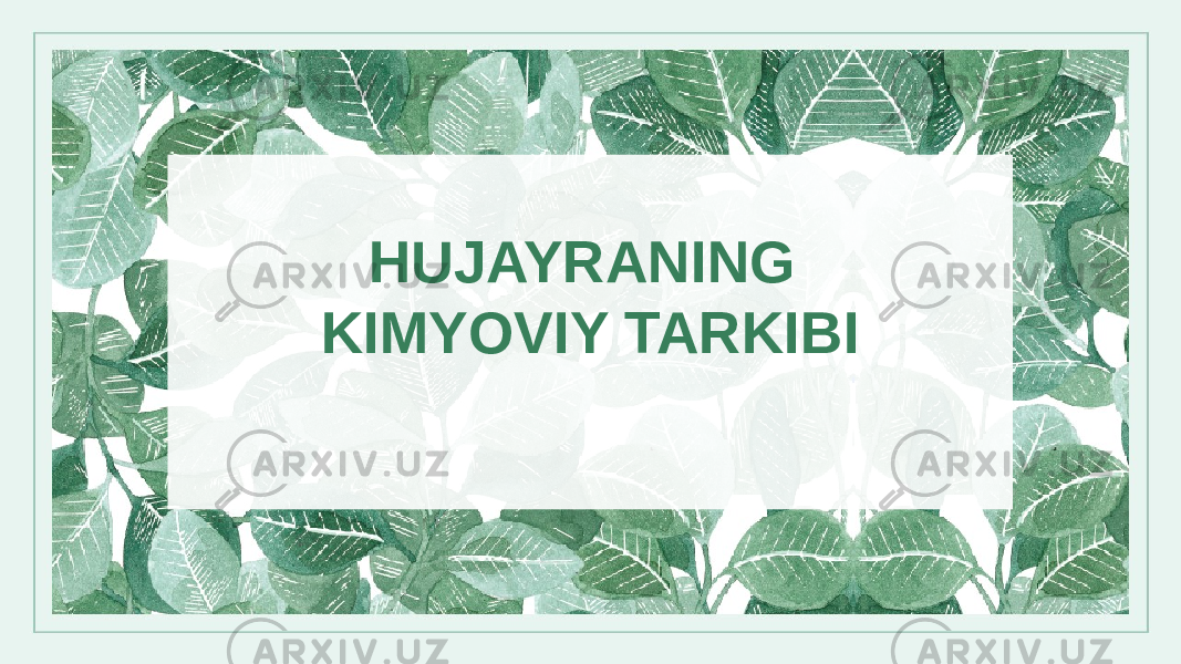 HUJAYRANING KIMYOVIY TARKIBI 