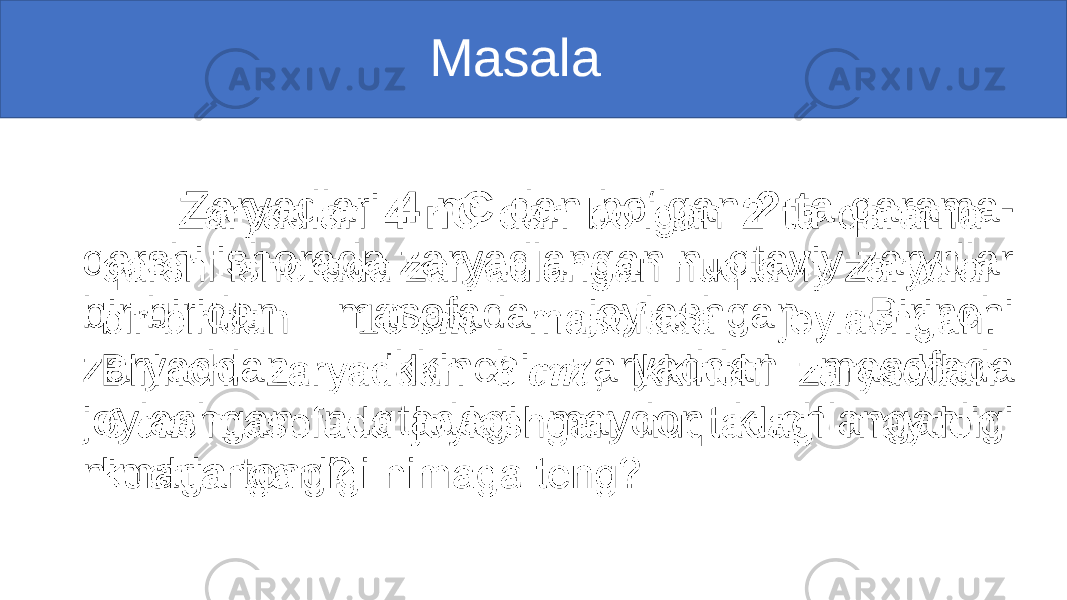  Masala Zaryadlari 4 nC dan bo‘lgan 2 ta qarama- qarshi ishorada zaryadlangan nuqtaviy zarydlar bir-biridan masofada joylashgan. Birinchi zaryaddan , ikkinchi zaryaddan masofada joylashgan nuqtadagi maydon kuchlanganligi nimaga teng?• 