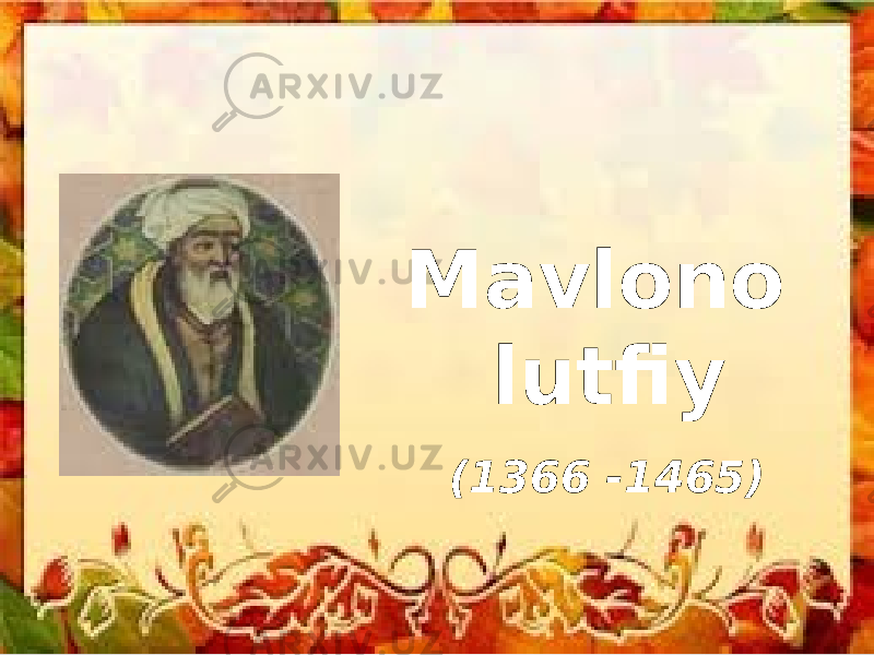 Mavlono lutfiy (1366 -1465) 
