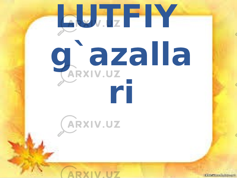 LUTFIY g`azalla ri 