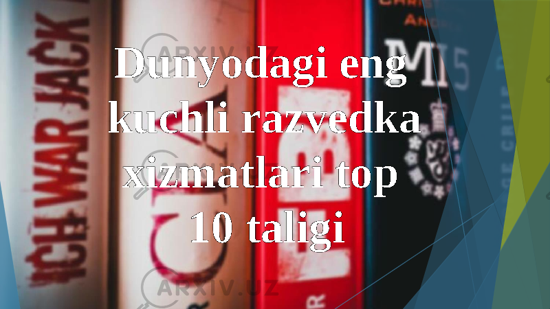 Dunyodagi eng kuchli razvedka xizmatlari top 10 taligi 