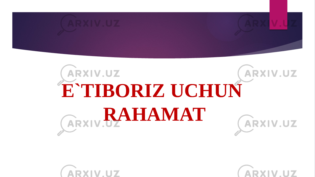 E`TIBORIZ UCHUN RAHAMAT 