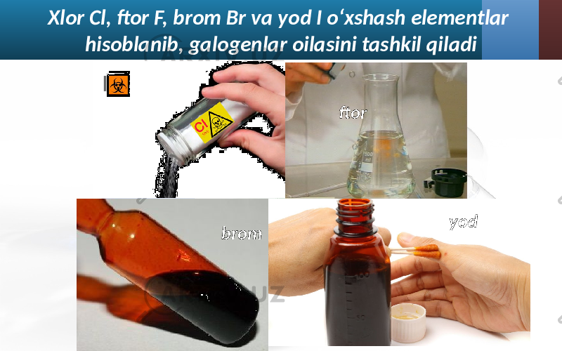 Xlor Cl, ftor F, brom Br va yod I o‘xshash elementlar hisoblanib, galogenlar oilasini tashkil qiladi ftor brom yod 