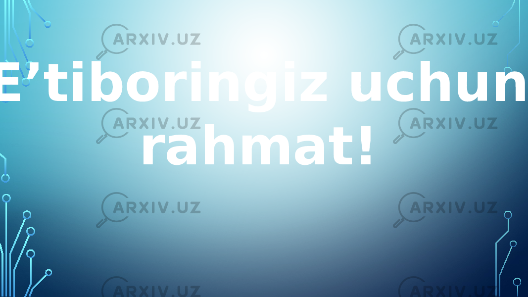  E’tiboringiz uchun rahmat! 