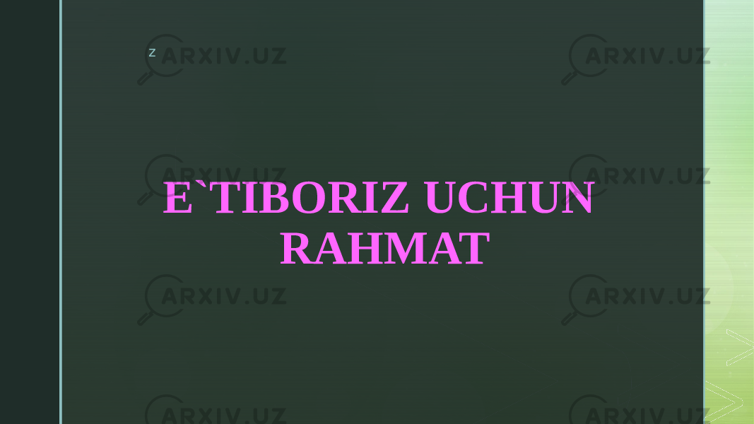 z E`TIBORIZ UCHUN RAHMAT 