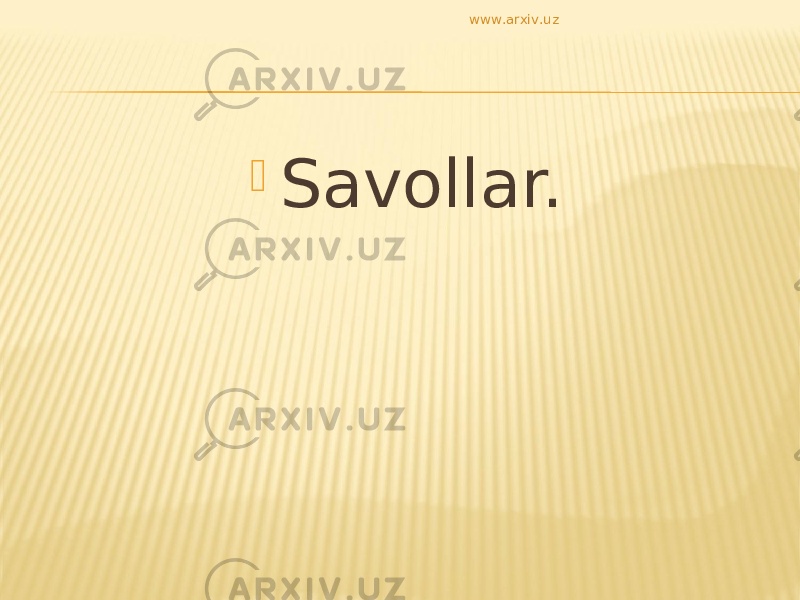  Savollar. www.arxiv.uz 