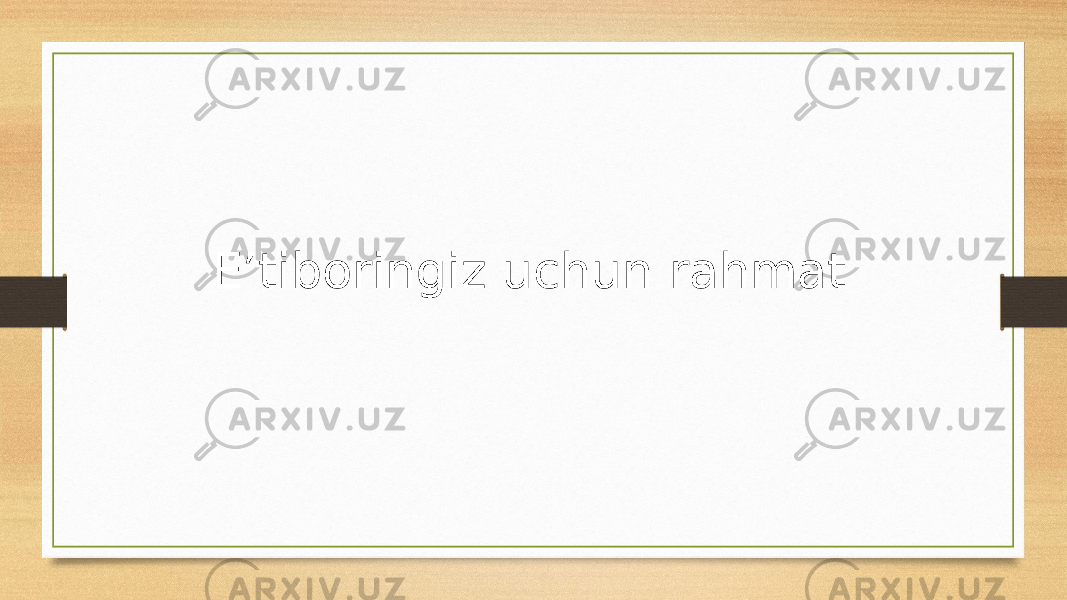 E’tiboringiz uchun rahmat 