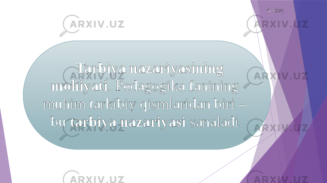 4-ilova Tarbiya nazariyasining mohiyati . Pedagogika fanining muhim tarkibiy qismlaridan biri – bu tarbiya nazariyasi sanaladi. 