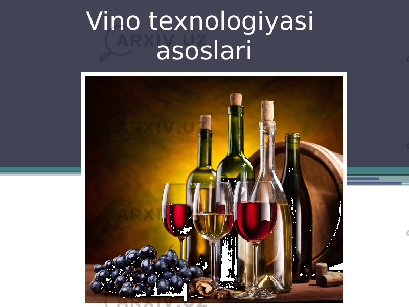 Vino texnologiyasi asoslari 1 