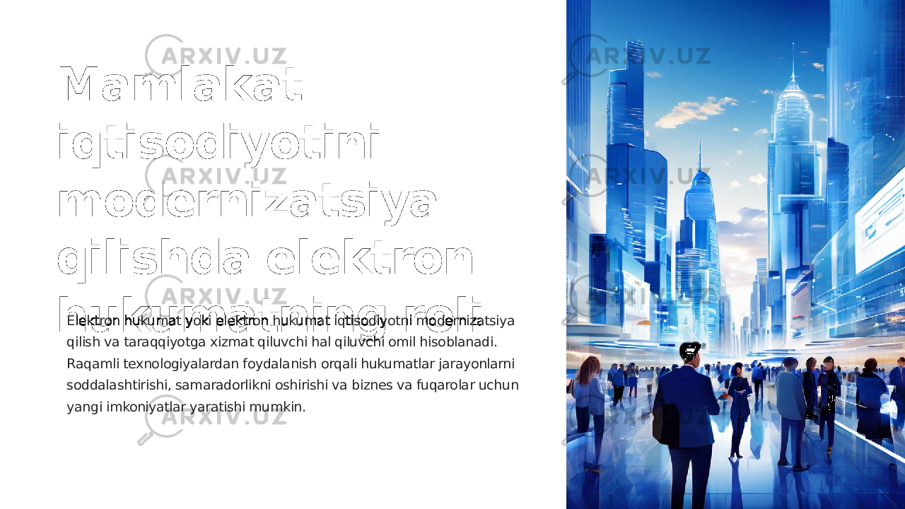 Mamlakat iqtisodiyotini modernizatsiya qilishda elektron hukumatning roli Elektron hukumat yoki elektron hukumat iqtisodiyotni modernizatsiya qilish va taraqqiyotga xizmat qiluvchi hal qiluvchi omil hisoblanadi. Raqamli texnologiyalardan foydalanish orqali hukumatlar jarayonlarni soddalashtirishi, samaradorlikni oshirishi va biznes va fuqarolar uchun yangi imkoniyatlar yaratishi mumkin. 