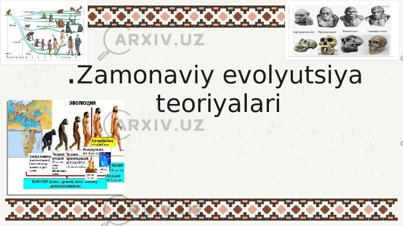 . Zamonaviy evolyutsiya teoriyalari 