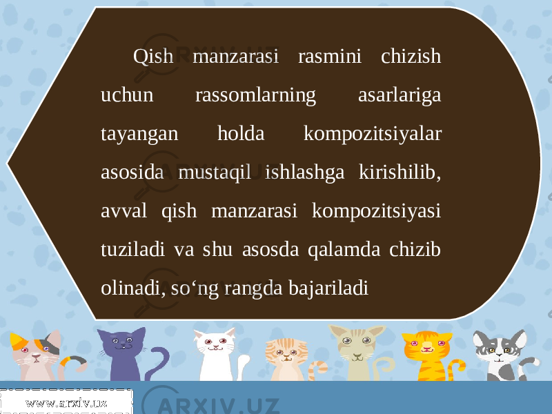 www.arxiv.uz Qish manzarasi rasmini chizish uchun rassomlarning asarlariga tayangan holda kompozitsiyalar asosida mustaqil ishlashga kirishilib, avval qish manzarasi kompozitsiyasi tuziladi va shu asosda qalamda chizib olinadi, so‘ng rangda bajariladi 