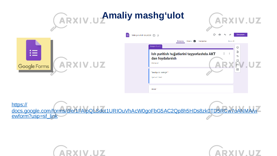 https:// docs.google.com/forms/d/e/1FAIpQLSdct1URIOuVhAcW0goFbG5AC2Qp8h5HDs8zk0TD5RCw7oANMA/vi ewform?usp=sf_link Amaliy mashg‘ulot 