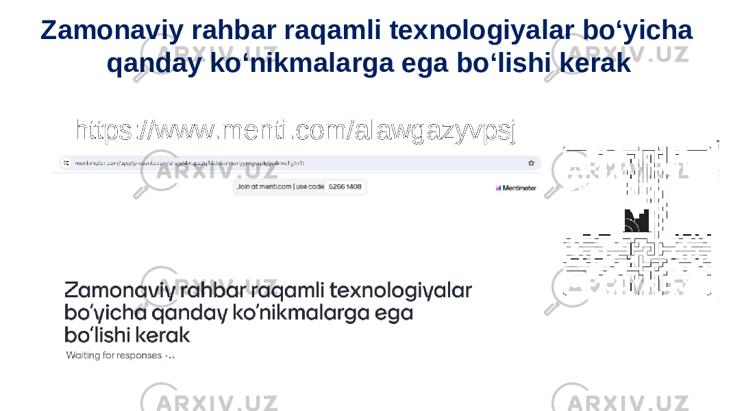 Zamonaviy rahbar raqamli texnologiyalar bo‘yicha qanday ko‘nikmalarga ega bo‘lishi kerak https://www.menti.com/alawgazyvpsj 