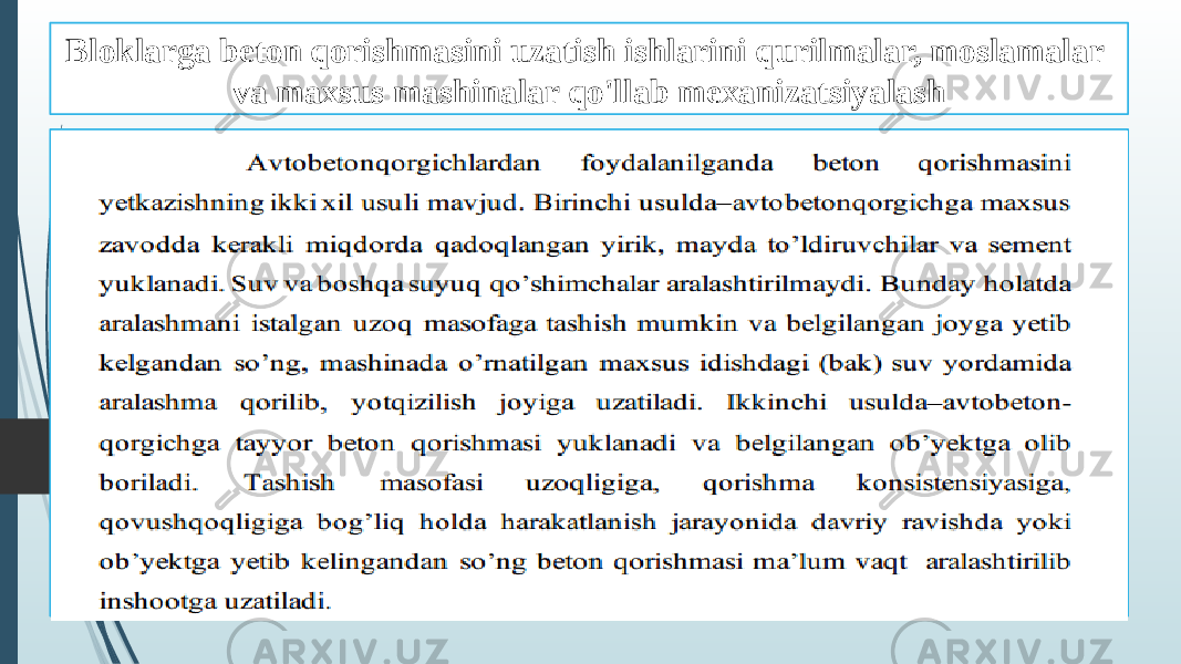 Bloklarga beton qorishmasini uzatish ishlarini qurilmalar, moslamalar va maxsus mashinalar qo&#39;llab mexanizatsiyalash 