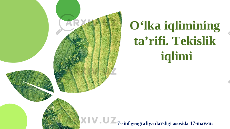 7-sinf geografiya darsligi asosida 17-mavzu: O‘lka iqlimining ta’rifi. Tekislik iqlimi 