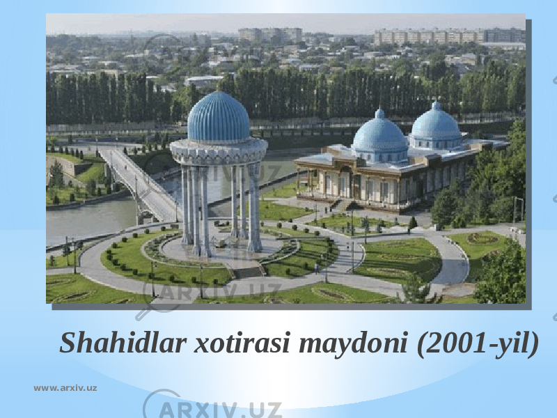 Shahidlar xotirasi maydoni (2001-yil) www.arxiv.uz 
