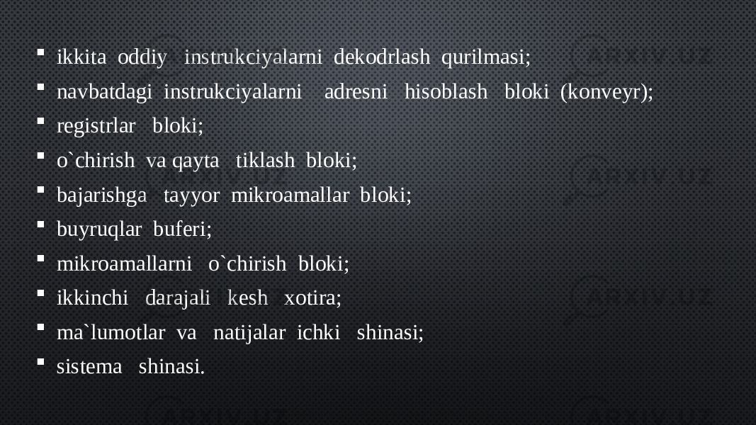  ikkita  oddiy   instrukciyalarni  dekodrlash  qurilmasi;  navbatdagi  instrukciyalarni    adresni   hisoblash   bloki  (konveyr);  registrlar   bloki;  o`chirish  va qayta   tiklash  bloki;  bajarishga   tayyor  mikroamallar  bloki;  buyruqlar  buferi;  mikroamallarni   o`chirish  bloki;  ikkinchi   darajali   kesh   xotira;  ma`lumotlar  va   natijalar  ichki   shinasi;  sistema   shinasi. 