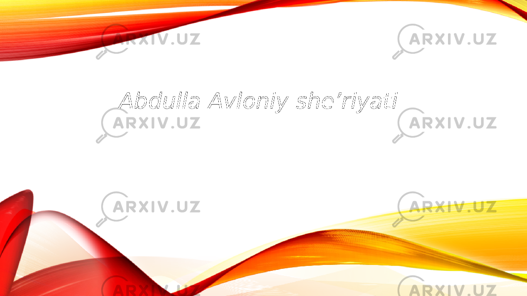 Abdulla Avloniy she’riyati 